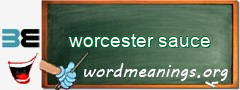 WordMeaning blackboard for worcester sauce